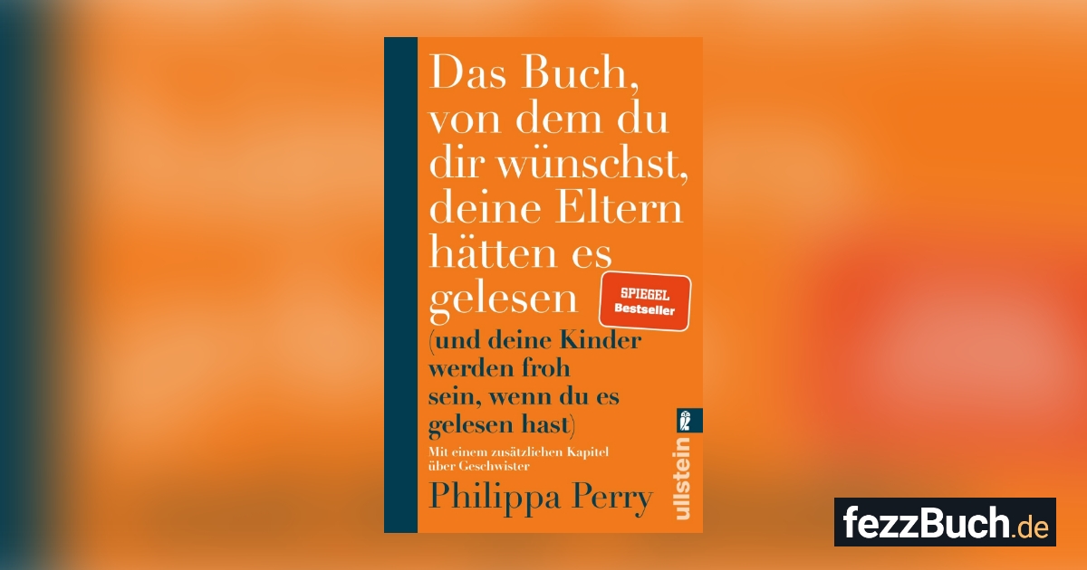 Das Buch, von dem du dir wünschst, deine Eltern hätten es gelesen